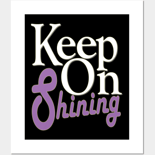 keep on shining Posters and Art